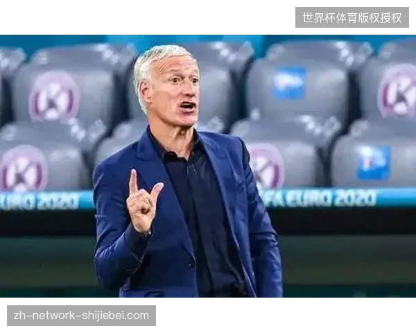 德尚将延续其强调纪律的建队思路，确保球队整体战术执行力